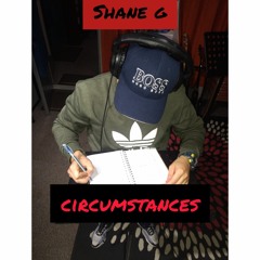 Shane G - Circumstances