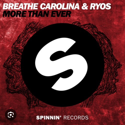 Breathe Carolina & Ryos - More Than Ever  (Matthew McGowan Remix)