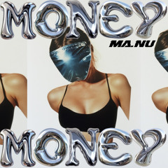 MA.NU -  Money Money (Extended Mix)[Free Download]