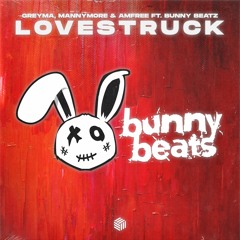 GREYMA, Mannymore & Amfree - Lovestruck (ft. Bunny Beatz)