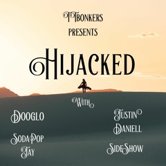 TTbonkerz - Hijacked Feat. SODAPOPJAY, Dooglo, Justin Daniell, SideShow
