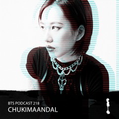 BTS Podcast 218 - chukimaandal