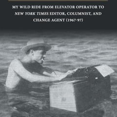 [❤ PDF ⚡]  Me & The Times: My wild ride from elevator operator to New