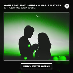 Wami - All Back Feat. Max Landry, Maria Mathea (Narcyz Remix)