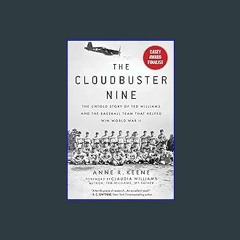 #^D.O.W.N.L.O.A.D 🌟 Cloudbuster Nine: The Untold Story of Ted Williams and the Baseball Team That