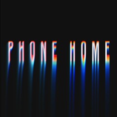 Phone Home (Sheesh Remix) [1k free download:]