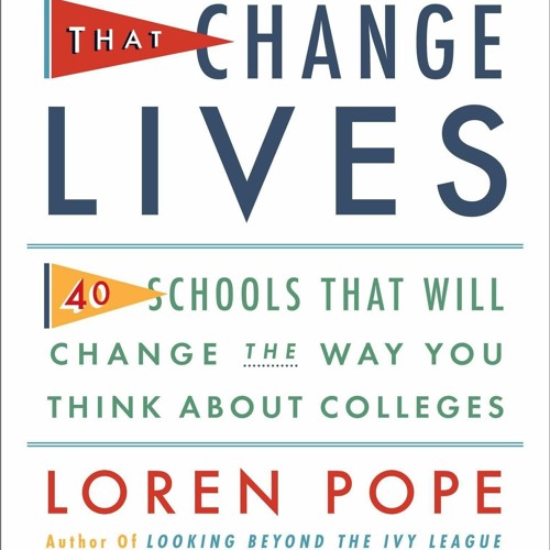 [PDF] Colleges That Change Lives: 40 Schools That Will Change the Way You