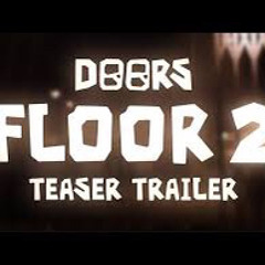 Doors Floor 2 Teaser Trailer