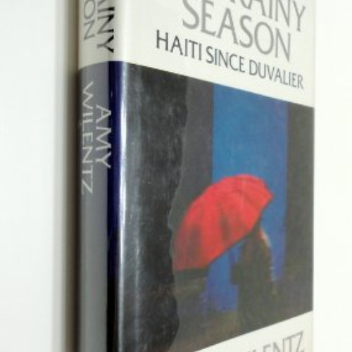 [Get] EPUB 💑 The Rainy Season Hait Since Duvalier by  Amy Wilentz KINDLE PDF EBOOK E