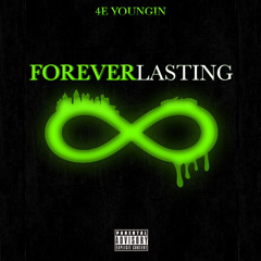 4E Youngin - Forver Lasting