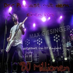Der Podcast mit dem einen von 80 Millionen