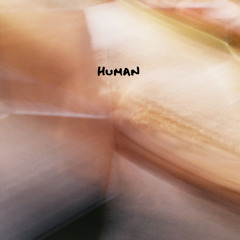 Human (feat. Savannah Conley)