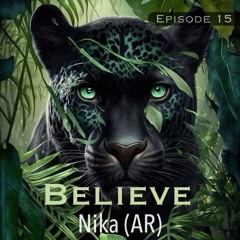 Nika (AR) - Believe [Episode 15]