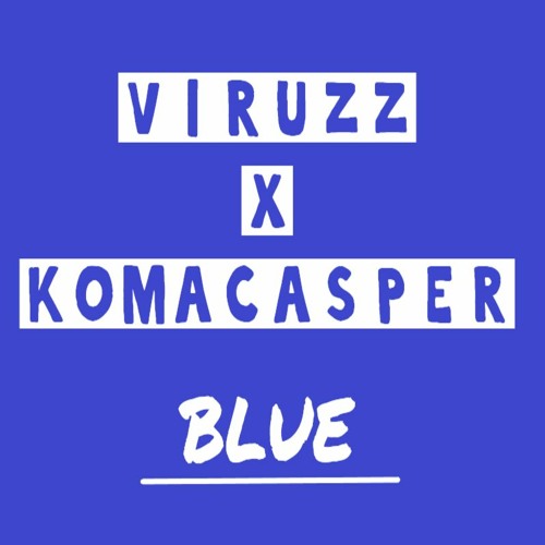 ViruzZ x KomaCasper - Blue