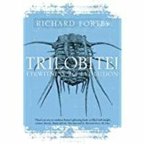 trilobite eyewitness to evolution trilobite eyewitness to evolution