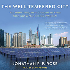 View KINDLE 📌 The Well-Tempered City: What Modern Science, Ancient Civilizations, an