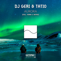 DJ Geri & TaTio  - Aurora (Original Mix)