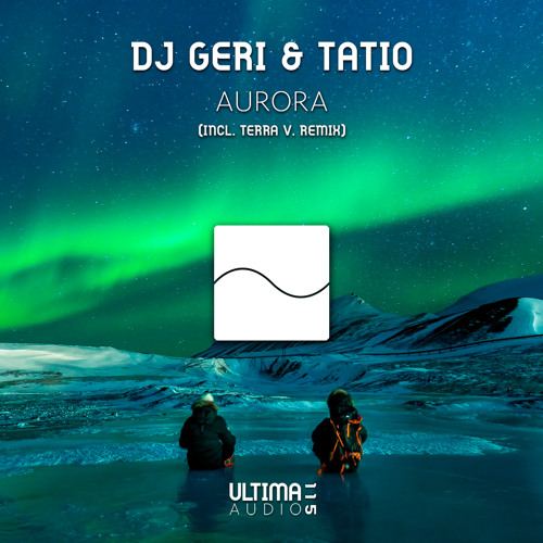 DJ Geri & TaTio  - Aurora (Terra V. Remix)