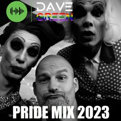 Dave Green - Pride Mix 2023 ️‍🌈