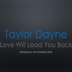 Taylor Dayne - Love Will Lead You Back ( Original Extended Mix)