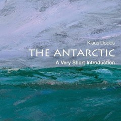 kindle👌 The Antarctic: A Very Short Introduction (Very Short Introductions)