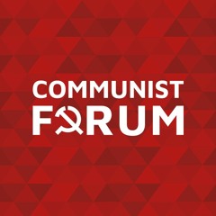 Online Communist Forum - 12-9-2021