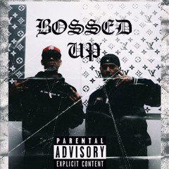 Bossed Up - Alo Bandz x Foe Deuce