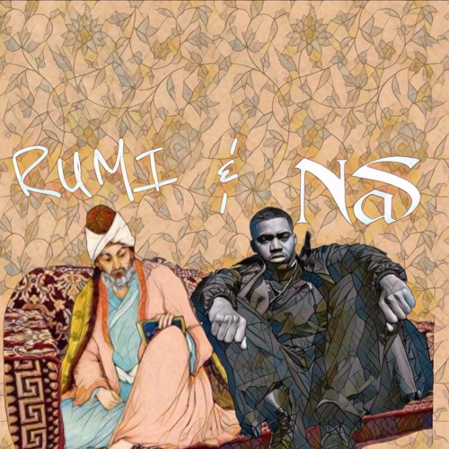 RUMI & NAS