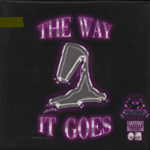 PDUB - THE WAY IT GOES (PROD. ANTIEVERYONE)