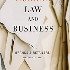 GET EPUB 📙 Fashion Law and Business: Brands & Retailers by  Howard S. Hogan &  Jenni