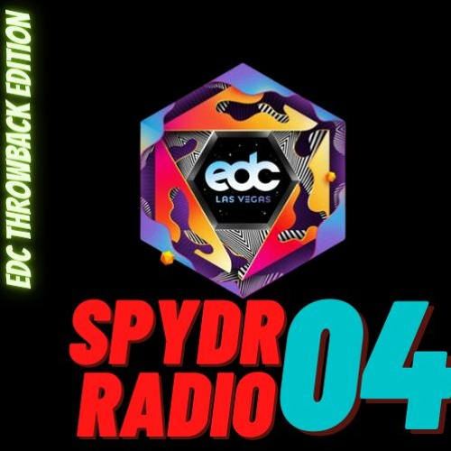 SpydrRadio 04 - EDC Throwback Edition