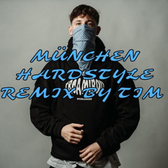 München Hardstyle Remix (Musik by Tim)