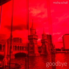 goodbye