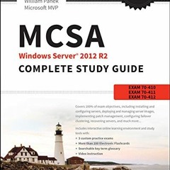 [Free] KINDLE 📰 MCSA Windows Server 2012 R2 Complete Study Guide: Exams 70-410, 70-4
