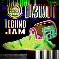 Casual-T - Techno Jam