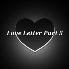 DISCO LOVE LETTER PART 5