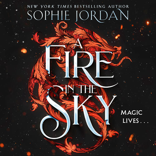 A Fire in the Sky, By Sophie Jordan, Read by Karen Cass, Fiona Hardingham, Joe Jameson and Will Watt