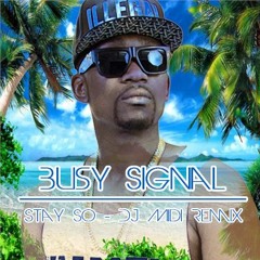 Busy Signal - Stay So (Dj Midi Remix)
