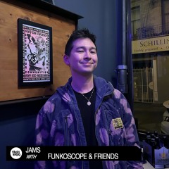 Jams With Funkoscope & Friends | December 28, 2022