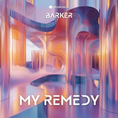 BARKER - My Remedy