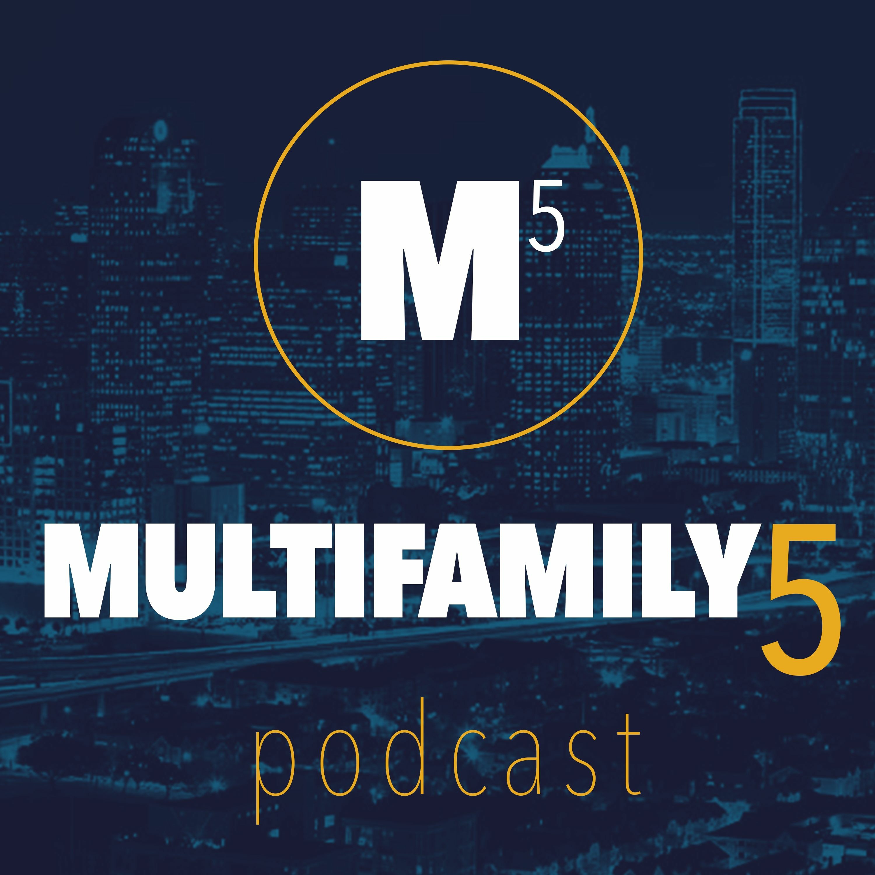 The Multifamily 5 Podcast