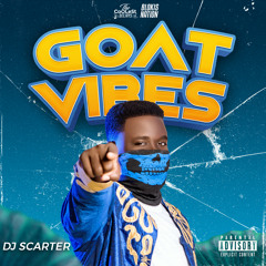 Goat Vibes (Podcast) By DJScarter (The Emperor) EP 1 August2023