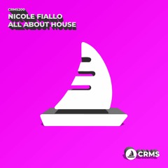 Nicole Fiallo - All About House (Radio Edit) [CRMS200]