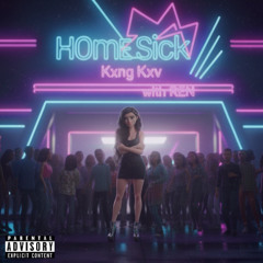 Homesick (with Ren)[prod Ken Lorentz]
