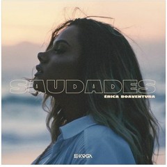 Érica Boaventura-Saudades