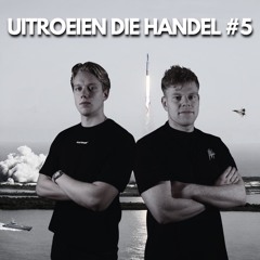 UITROEIEN DIE HANDEL #5