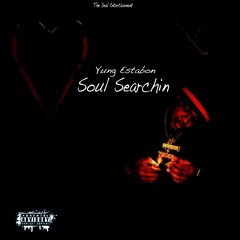 Yung Estabon - Soul Searchin