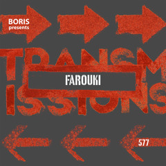 Transmissions 577 with Farouki
