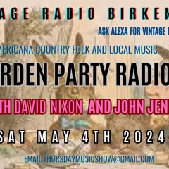 The Garden Party Radio Show 4th May 2024