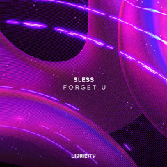 SLESS  -  Forget U